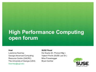 High Performance Computing open forum Host Lawrence Kearney Georgia Advanced Computing Resource Centre (GACRC)