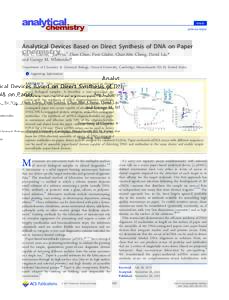 Article pubs.acs.org/ac Analytical Devices Based on Direct Synthesis of DNA on Paper Ana C. Glavan,† Jia Niu,† Zhen Chen, Firat Güder, Chao-Min Cheng, David Liu,* and George M. Whitesides*