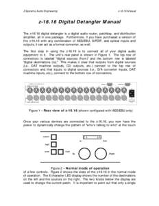 Z-Systems Audio Engineering  zManual zDigital Detangler Manual The zdigital detangler is a digital audio router, patchbay, and distribution