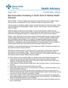 Health Advisory August 7, 2014 Follow AHS_Media on Twitter  Bat encounters increasing in South Zone of Alberta Health