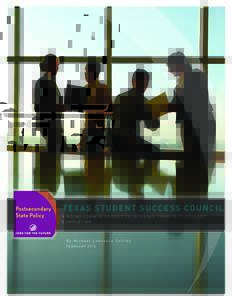 TEX AS S TUDENT SUCCESS CO UNC IL FINDING COMMON GROUND TO INCREASE COMMUNITY COLLEGE COMPLETION By Michael Lawrence Collins FEBRUARY 2014