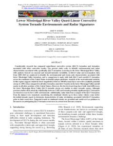 Rogers, J. W., B. A. Hagenhoff, A. E. Cohen, R. L Thompson, B. T. Smith, and E. E. Carpenter, 2016: Lower Mississippi River 	 Valley quasi-linear convective system tornado environments and radar signatures. J. Operationa