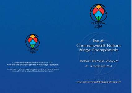 The 4th Commonwealth Nations Bridge Championship Scotland is proud to host the 4th Commonwealth Nations Bridge Championships in the Radisson Blu Hotel, Glasgow from 8th - 14th September[removed]Each member nation of the 7