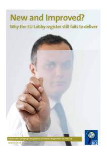 New and Improved? Why the EU Lobby register still fails to deliver Alliance for Lobbying Transparency and Ethics Regulation (ALTER-EU) January 2015