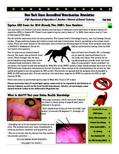 New York State Accredited Veterinarian Newsletter NYS Department of Agriculture & Markets—Division of Animal Industry Fall[removed]Equine EEE Cases for 2010 Already Ties 2009’s Case Numbers