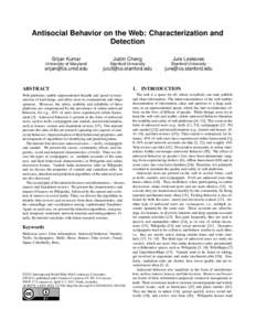 Antisocial Behavior on the Web: Characterization and Detection Srijan Kumar Justin Cheng