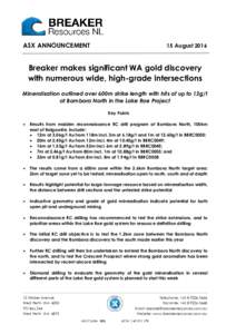 ASX ANNOUNCEMENT  15 August 2016 Breaker makes significant WA gold discovery with numerous wide, high-grade intersections