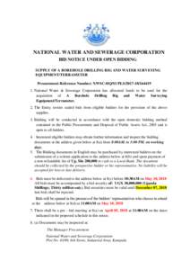 NATIONAL WATER AND SEWERAGE CORPORATION BID NOTICE UNDER OPEN BIDDING SUPPLY OF A BOREHOLE DRILLING RIG AND WATER SURVEYING EQUIPMENT/TERRAMETER Procurement Reference Number: NWSC-HQ/SUPLS. National Wate