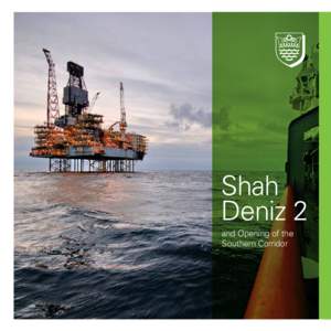 Shah Deniz 2 and Opening of the Southern Corridor