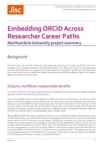 Embedding ORCID Across Researcher Career Paths Northumbria University project summary Embedding ORCID Across Researcher Career Paths Northumbria University project summary