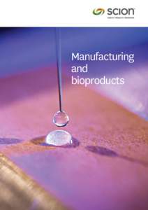 Manufacturing and bioproducts Scion provides research, science and