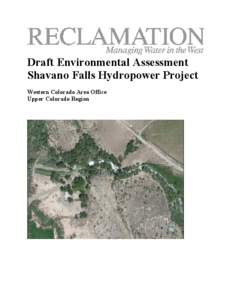 Draft Environmental Assessment Shavano Falls Hydropower Project Western Colorado Area Office Upper Colorado Region  ii