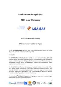 Land Surface Analysis SAF 2013 User WorkshopJune: Karlsruhe, Germany 2nd Announcement and Call for Papers
