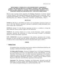 FINAL[removed]MONITORING, COMPLIANCE AND ENFORCEMENT AGREEMENT AMONG THE DEPARTMENT OF ATTORNEY GENERAL, BELL MEMORIAL HOSPITAL, BELL MEDICAL CENTER, ACQUISITION BELL HOSPITAL, LLC, LIFEPOINT HOSPITALS HOLDINGS, INC.,