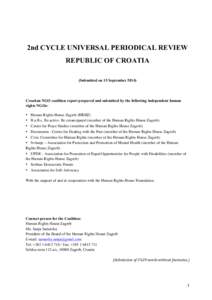 2nd CYCLE UNIVERSAL PERIODICAL REVIEW REPUBLIC OF CROATIA (Submitted on 15 September 2014)   Croatian NGO coalition report prepared and submitted by the following independent human