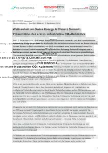 Medienmitteilung – Sperrfrist Mittwoch, 3. SeptemberWeltneuheit am Swiss Energy & Climate Summit:   Präsentation des ersten industriellen CO2-Kollektors Bern, 3. September 2014 – Die beiden Kooperationspart