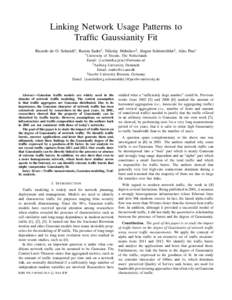 Linking Network Usage Patterns to Traffic Gaussianity Fit Ricardo de O. Schmidt∗ , Ramin Sadre‡ , Nikolay Melnikov§ , J¨urgen Sch¨onw¨alder§ , Aiko Pras∗ ∗ University  of Twente, The Netherlands