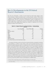 Box A: Developments in the US Federal Reserve’s Instruments Since the start of September, a number of central banks have made further changes to their policy instruments in light of increased strains in credit and mone