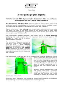 Press release  A new packaging for Zagorka Heineken entrusts P.E.T. Engineering the development of the new packaging for its Zagorka, the only 
