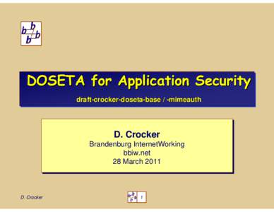DOSETA for Application Security draft -crocker-doseta-base // --mimeauth mimeauth draft-crocker-doseta-base