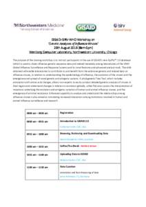 GISAIDGISAID-ISIRVISIRV-WHO Workshop on ‘Genetic Analyses of Influenza Viruses’ Viruses’ 29th 29th August8am(8am-5pm) Weinberg Computer Laboratory, Northwestern University,