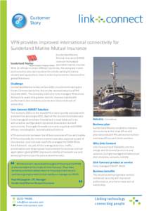Customer Story VPN provides improved international connectivity for Sunderland Marine Mutual Insurance Sunderland Marine