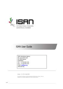 ISAN User Guide  ISAN International Agency 26, rue de Saint Jean CH-1203 Geneva Switzerland