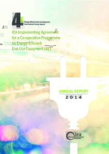 IEA Implementing Agreement for a Co-operative Programme on Energy Efficient End-Use Equipment (4E)  ANNUAL REPORT