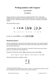 Writing numbers with Tengwar A practical guide Per Lindberg Tengwar numbers are written with the least significant digit first. This is ”backwards” compared to Arabic numbers, but on the other hand there is no a prio
