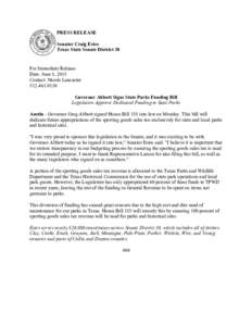 PRESS RELEASE Senator Craig Estes Texas State Senate District 30 For Immediate Release Date: June 8, 2015