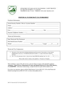 DEPARTMENT OF GAME AND INLAND FISHERIES - CLIENT SERVICES P.O. BOX 9930, HENRICO, VATELEPHONE: (WEBSITE: WWW.DGIF.VIRGINIA.GOV INDIVIDUAL WATERCRAFT TAX WORKSHEET Purchaser Information: