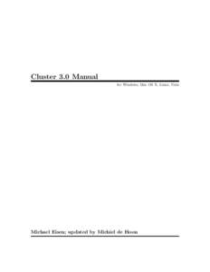 Cluster 3.0 Manual for Windows, Mac OS X, Linux, Unix Michael Eisen; updated by Michiel de Hoon  c Stanford UniversityThis manual was originally written by