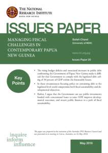 MANAGING FISCAL CHALLENGES IN CONTEMPORARY PAPUA NEW GUINEA  Satish Chand