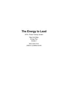 The Energy to Lead 2015—Printer Friendly Version New York State Energy Plan Volume 1 NEW YORK STATE