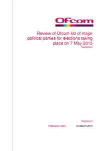 Review of Ofcom list of major political parties for elections taking place on 7 May 2015 Statement  Statement