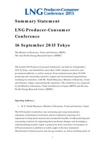 Summary Statement LNG Producer-Consumer Conference 16 September 2015 Tokyo The Ministry of Economy, Trade and Industry (METI) The Asia Pacific Energy Research Centre (APERC)