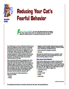 BEHAVIOR SERIES Reducing Your Cat’s Fearful Behavior