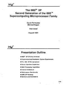 intel ® The i860™ XP Second Generation of the i860™ Supercomputing Microprocessor Family David Perlmutter Michael Kagan