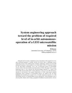 System engineering approach toward the problem of required level of in-orbit autonomousoperation of a LEO microsatellite mission H.Bonyan Amirkabir University of Technology (AUT)