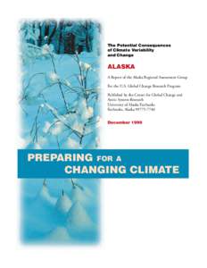 The Potential Consequences of Climate Variability and Change ALASKA A Report of the Alaska Regional Assessment Group