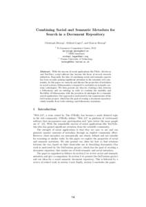 Combining Social and Semantic Metadata for Search in a Document Repository Christoph Herzog1 , Michael Luger2 , and Marcus Herzog3 1  E-Commerce Competence Center, EC3