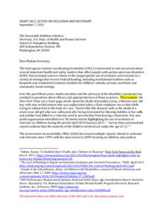 DRAFT IACC LETTER ON SECLUSION AND RESTRAINT September 7, 2011 The Honorable Kathleen Sebelius Secretary, U.S. Dept. of Health and Human Services Hubert H. Humphrey Building 200 Independence Avenue, SW