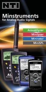 Minstruments for Analog Audio Signals Acoustilyzer Minilyzer Minirator