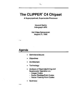 :tf/b  The CLIPPER® C4 Chipset A Superpipelined, Superscalar Processor  Howard Sachs