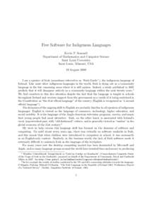 Free Software for Indigenous Languages Kevin P. Scannell Department of Mathematics and Computer Science Saint Louis University Saint Louis, Missouri, USA 19 August 2008