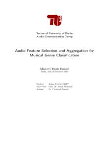 Technical University of Berlin Audio Communication Group Audio Feature Selection and Aggregation for Musical Genre Classification