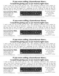 If you were selling Groundcover News , I would be giving you $1 (or more!) right now. I want to help you, and not just give you cash. I like supporting Groundcover News vendors because I know they’re working for themse