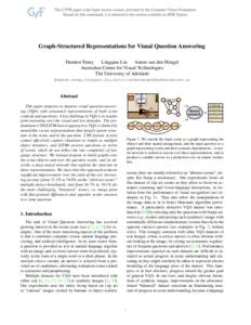 Graph-Structured Representations for Visual Question Answering Damien Teney Lingqiao Liu Anton van den Hengel Australian Centre for Visual Technologies The University of Adelaide