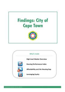 Findings: City of Cape Town What’s inside High-level Market Overview Housing Performance Index