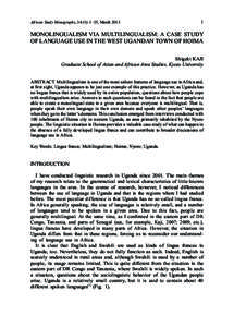 African Study Monographs, 34 (1): 1–25, MarchMONOLINGUALISM VIA MULTILINGUALISM: A CASE STUDY OF LANGUAGE USE IN THE WEST UGANDAN TOWN OF HOIMA